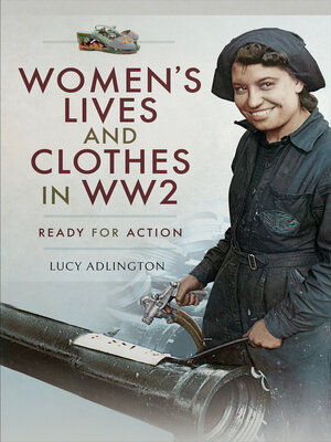cover image of Women's Lives and Clothes in WW2